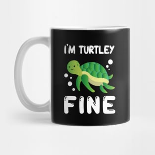 I'm Turtley Fine Mug